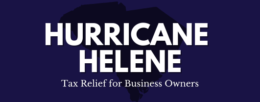 Navy graphic with text that says Hurricane Helene and Tax Relief for Business Owners